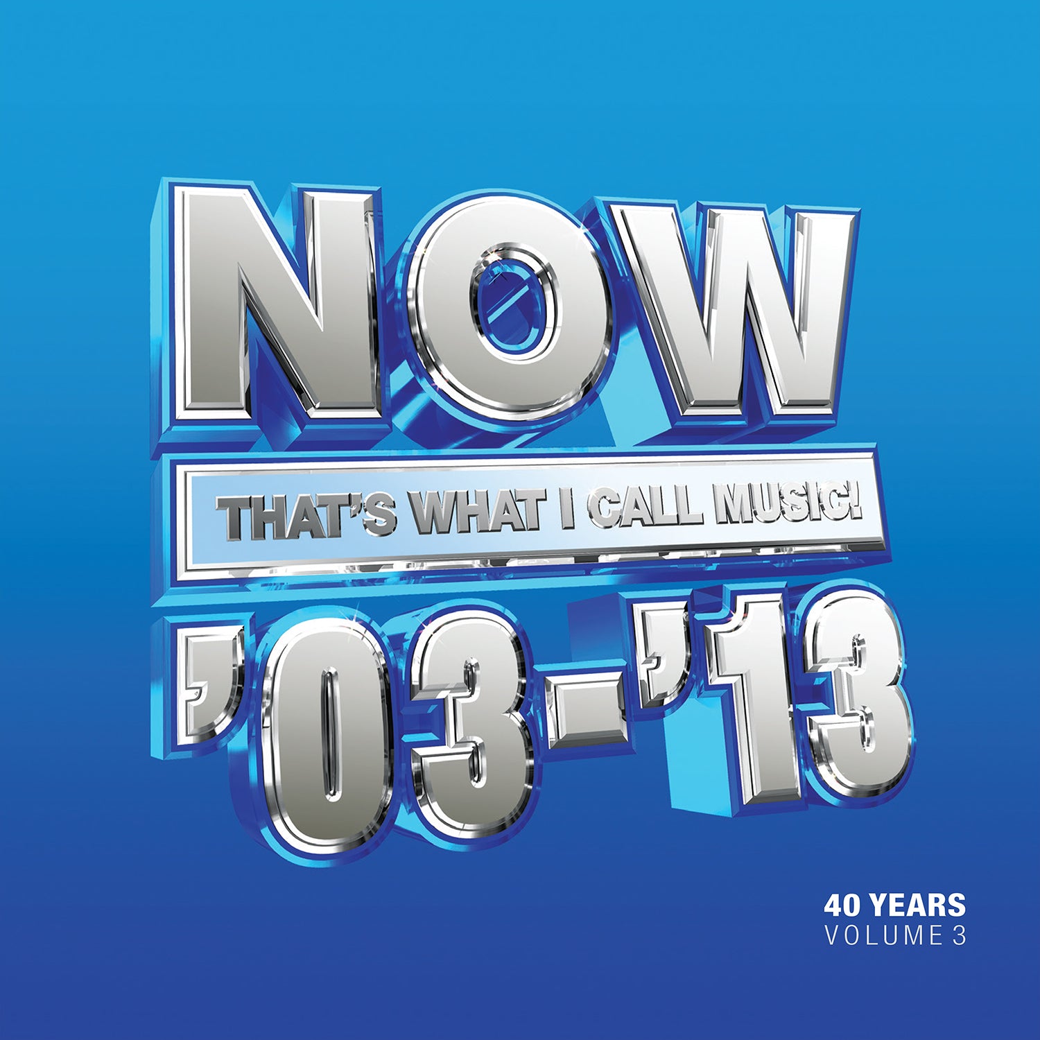 Various Artists - NOW That's What I Call 40 Years: Volume 3 - 2003-2013 (3CD)